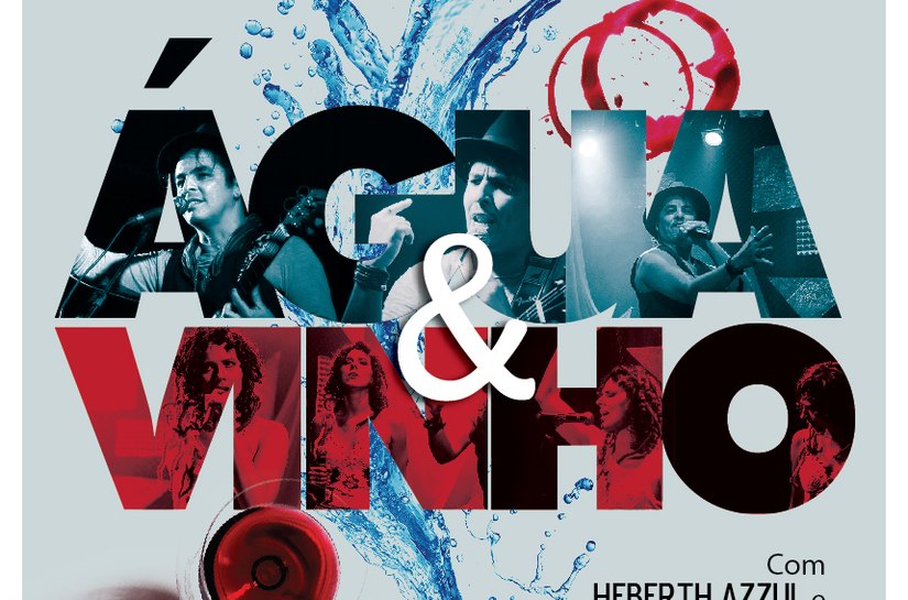 Show 'Água e vinho', uma boa combinação para quinta a noite