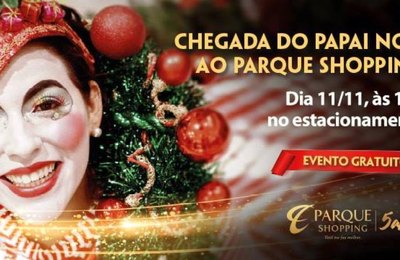 Com Chegada do Papai Noel e grande show, Parque Shopping comemora seu 5º aniversário no dia 11/11 