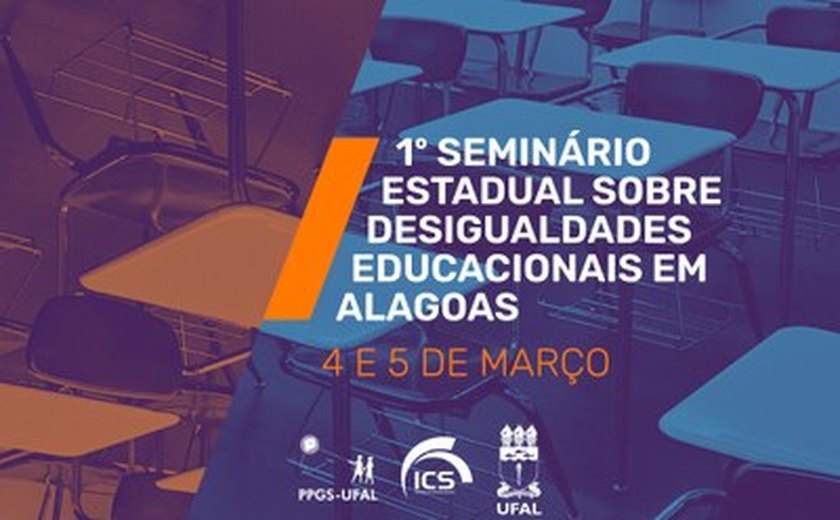 1º Seminário Estadual sobre Desigualdades Educacionais da Ufal