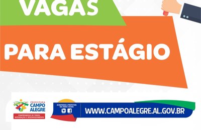 Prefeitura de Campo Alegre alerta para prazo final das inscrições para estágios no município