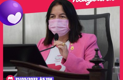 Assembleia realiza sessão especial para debater o tema “Mulheres Guerreiras”