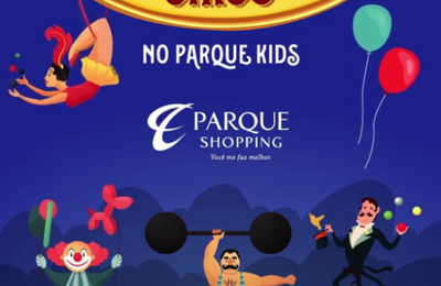 “Fantástico Circo” é tema do espaço infantil no Parque Shopping neste mês de abril