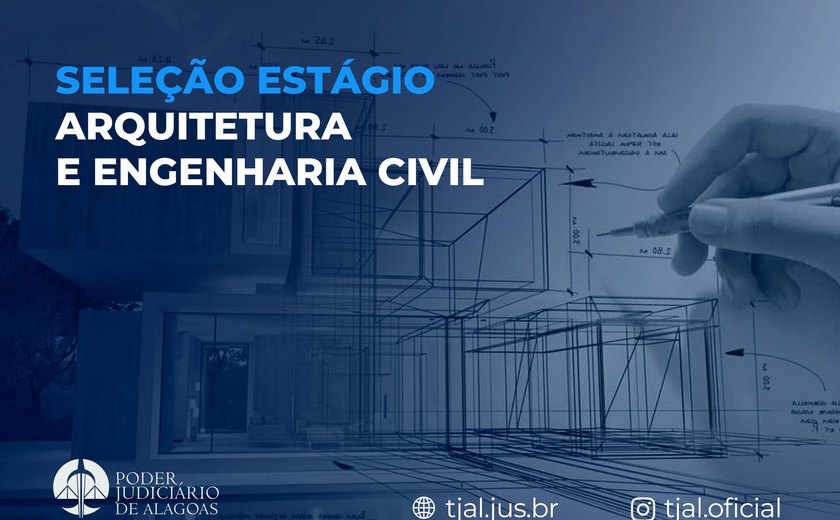 TJAL abre inscrições para seleções de estágio em arquitetura e engenharia