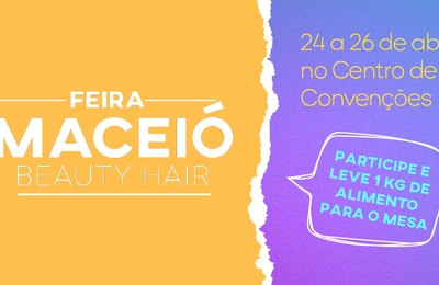 Maceió Beauty Hair vai arrecadar alimentos para o Mesa Brasil Sesc