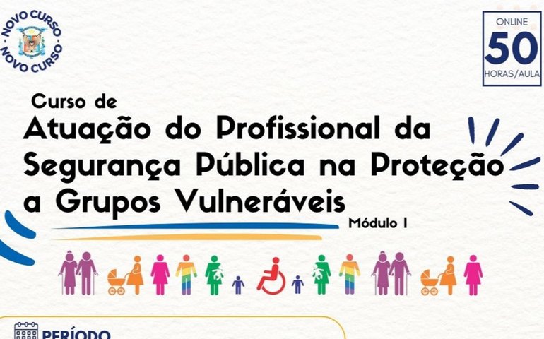 Curso sobre proteção de grupos vulneráveis é disponibilizado para profissionais da Segurança Pública