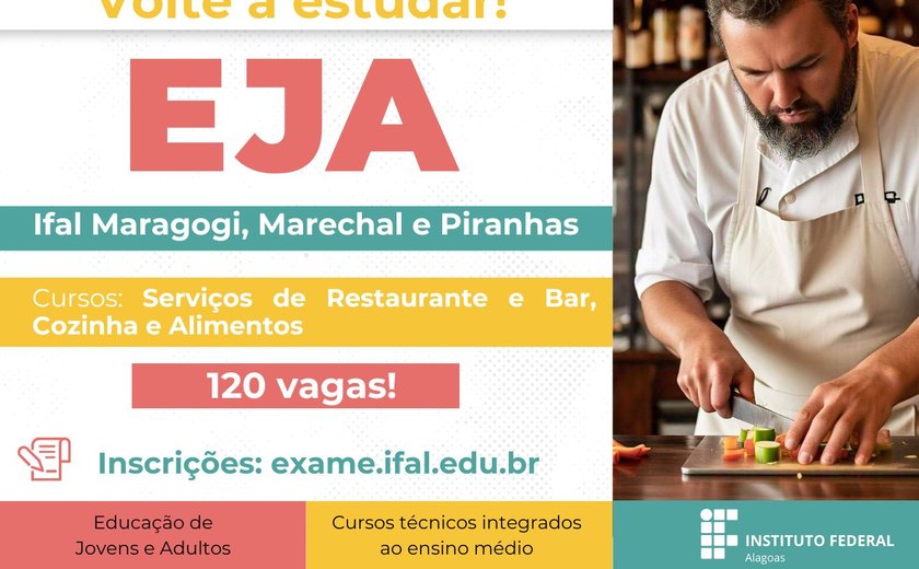 Ifal oferta 120 vagas de cursos EJA nos campi Maragogi, Marechal Deodoro e Piranhas