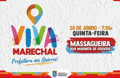 Prefeitura lança o Viva Marechal com ações na Massagueira 