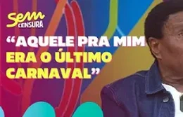 Sem Censura | Neguinho da Beija-Flor relembra tratamento de câncer e fala sobre saída da beija-flor