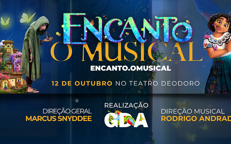 Encanto - O Musical: Um Espetáculo que vai encantar toda família