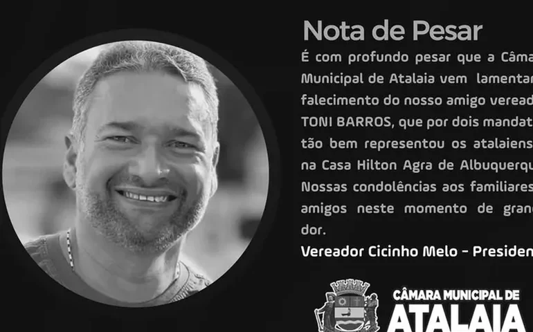 Vereador reeleito de Atalaia, Martoni Barros, morre aos 46 anos vítima de câncer