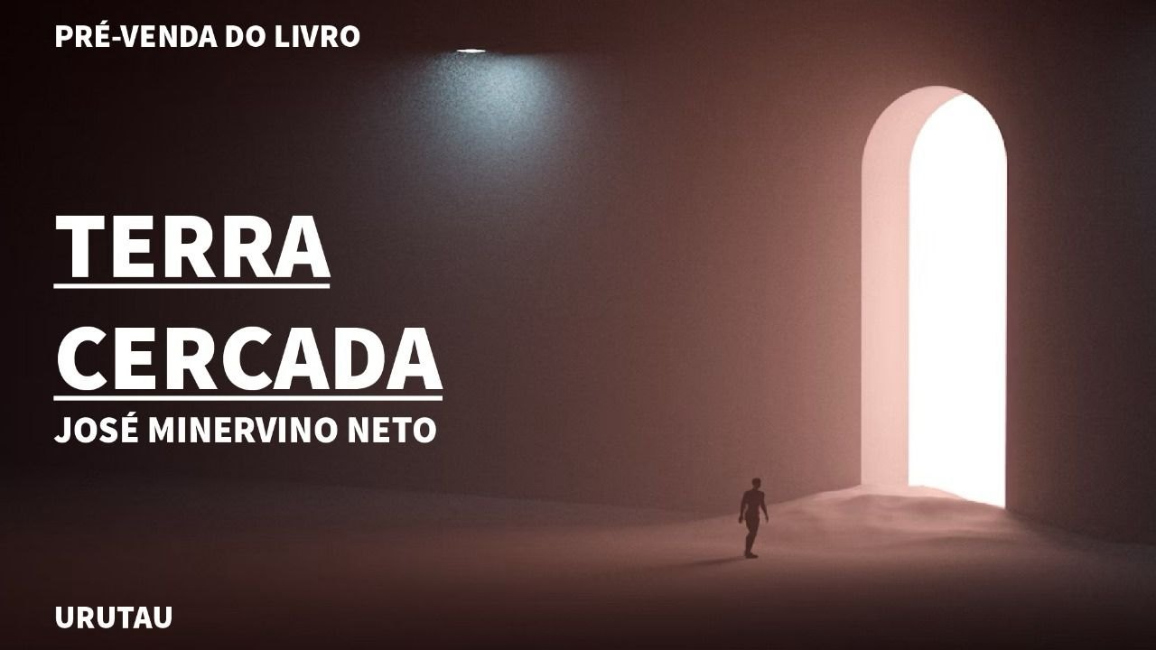 Terra Cercada: novo livro do poeta José Minervino Neto está em pré-venda pela Urutau