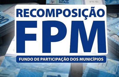 Primeira parcela de recomposição do FPM será paga nesta terça, 14; veja valores por Município