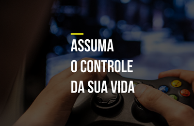 O controle está em suas mãos...
