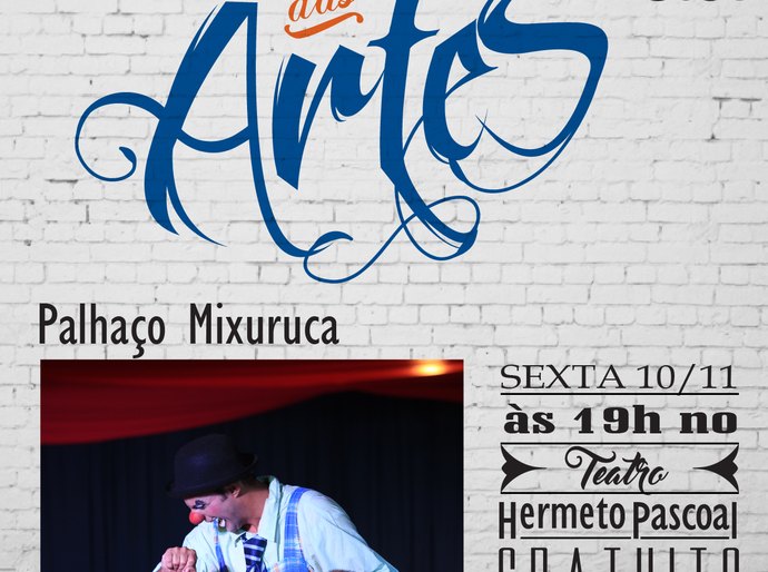 Palhaço Mixuruca se apresenta no teatro Hermeto Pascoal no próximo dia 10