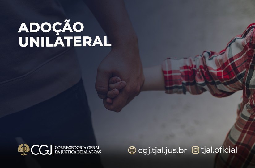 Corregedoria Geral de Justiça regulamenta registro civil de adoção unilateral