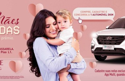 “Mães Conectadas”: desfile de moda com mães e filhos, além de sorteio de carro zero marcam o mês de maio