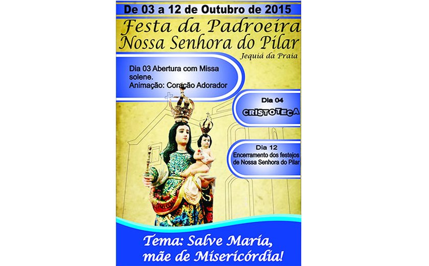 Festa da Padroeira de Jequiá da Praia começa nesta sábado (03)