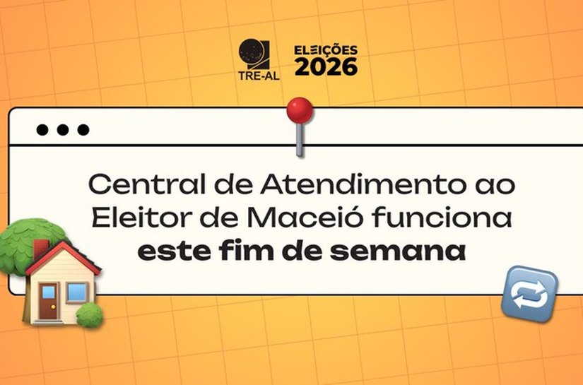 Central de Atendimento ao Eleitor de Maceió funciona este fim de semana