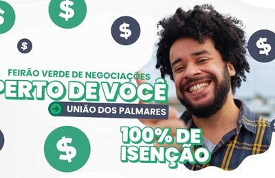 União dos Palmares recebe Feirão de Negociação da Verde Alagoas nesta quinta (27)