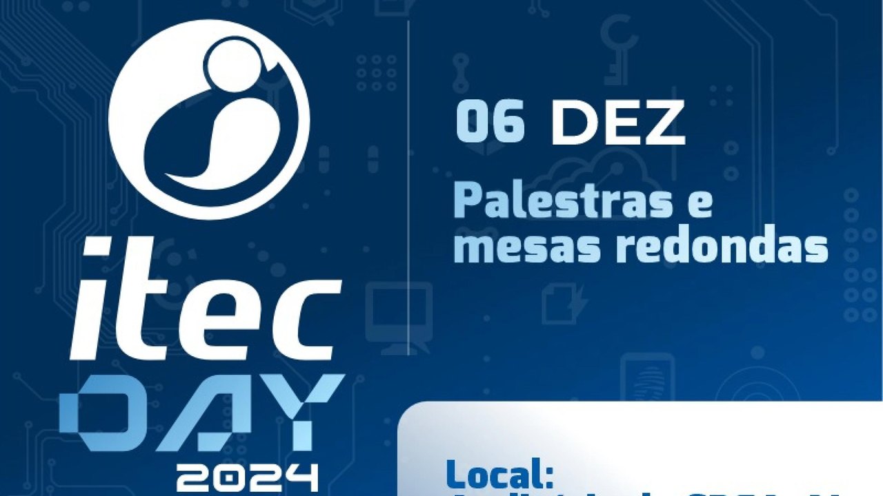 Itec Day 2024 traz debates sobre tecnologia, segurança e o futuro digital de Alagoas