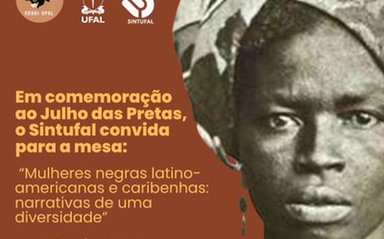 Ufal vai celebrar o Dia Internacional da Mulher Negra Latino-Americana e Caribenha