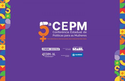 Governo de AL promove 4ª Conferência Estadual dos Direitos das Mulheres nesta sexta e sábado