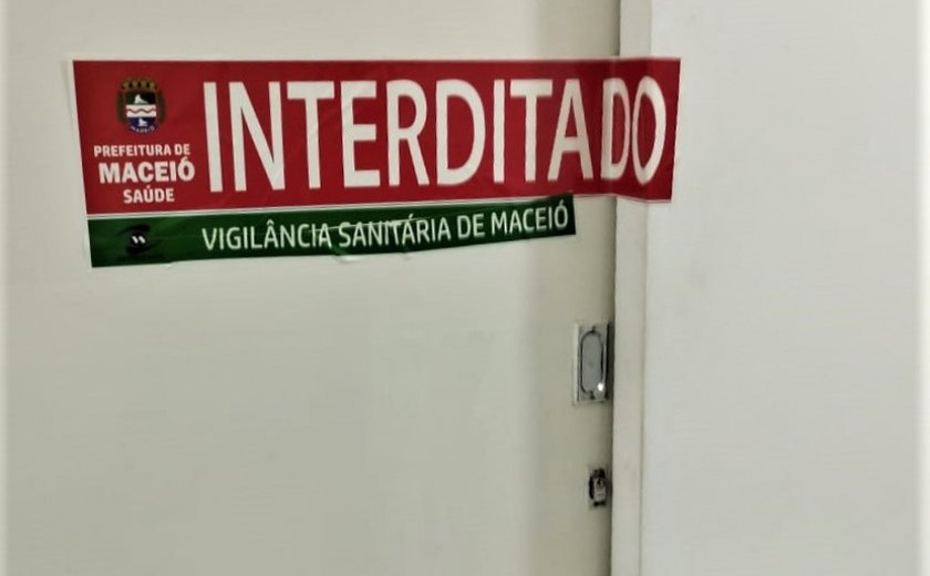 Vigilância Sanitária interdita clínica odontológica no Centro de Maceió