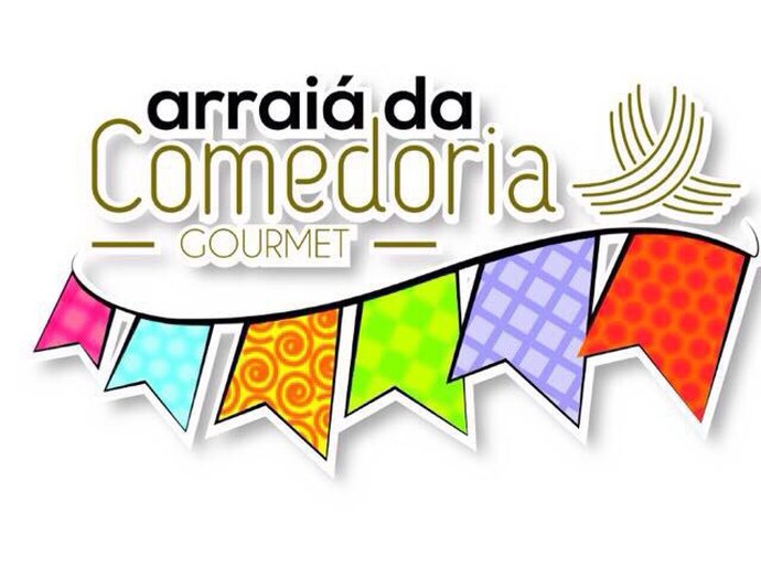 Chegou o ‘Arraiá da Comedoria’