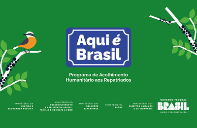 “Aqui é Brasil”: Governo Federal lança programa de acolhimento humanitário aos repatriados e deportados