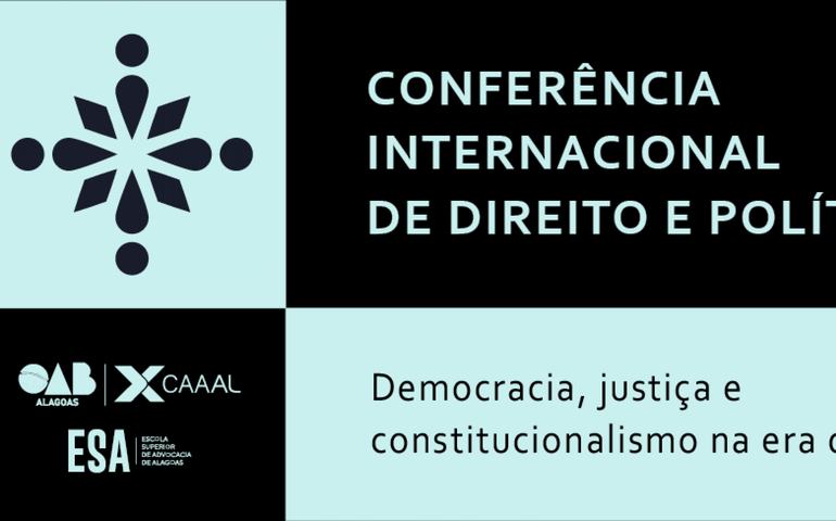 Alagoas promove primeira Conferência Internacional sobre Direito e Política