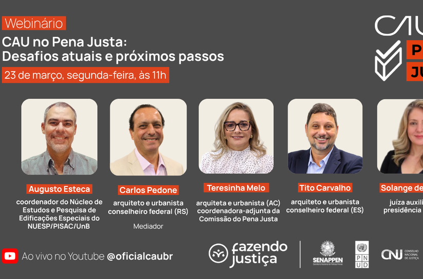 Arquitetura e sistema prisional: CAU/BR debate desafios e soluções no Pena Justa