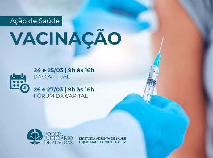 TJAL tem campanha de vacinação na sede e no Fórum da Capital, na próxima semana