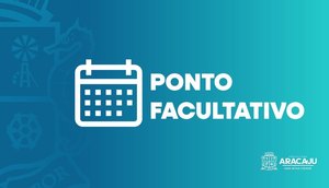 ponto facultativo / Foto: Foto : PMA