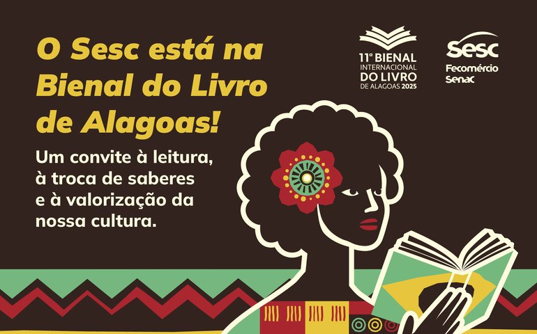 Sesc amplia diálogo cultural na Bienal do Livro de Alagoas
