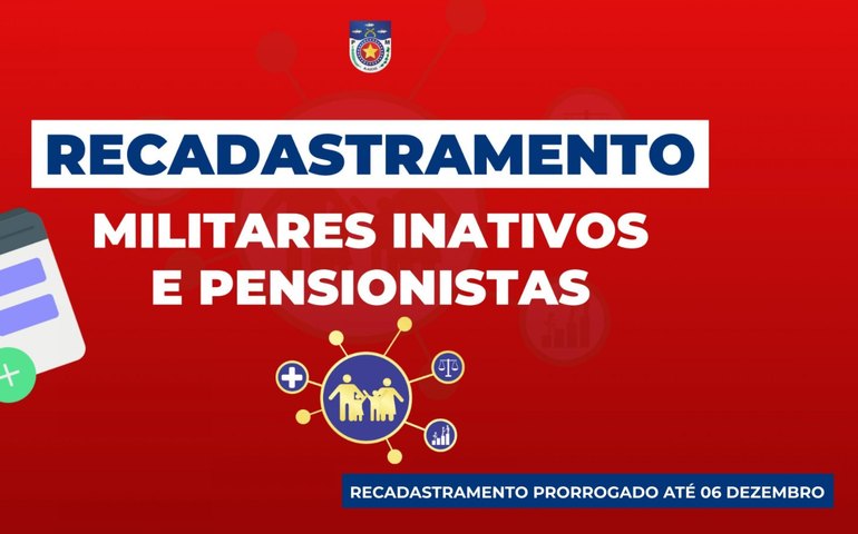 Recadastramento de inativos e pensionistas da PM é prorrogado até 6 de dezembro