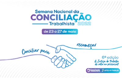 Sexta Semana Nacional de Conciliação Trabalhista será aberta nesta segunda