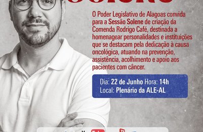 ALE cria Comenda Rodrigo Café e presta homenagem à luta contra o câncer