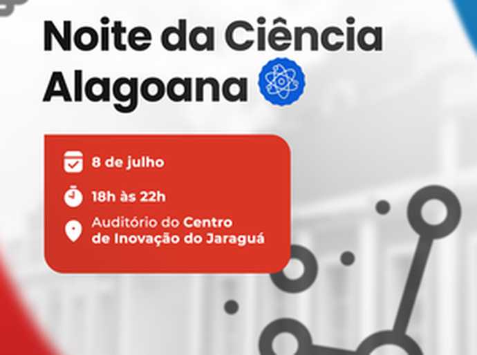 Ufal e SBPC promovem Noite da Ciência Alagoana em Maceió no próximo dia 8