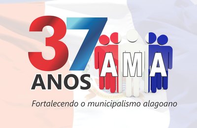 AMA completa 37 anos de municipalismo