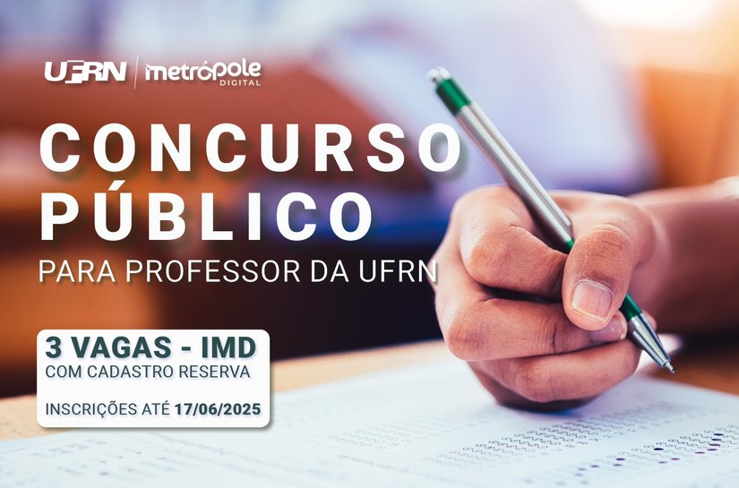 Concurso para professor da UFRN tem três vagas para o IMD