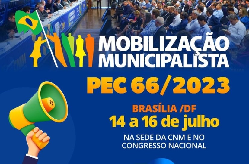 Previdência: CNM convoca gestores para mobilização em Brasília pela aprovação da PEC 66/2023