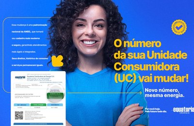 Atenção, cliente: Equatorial padroniza número de identificação das unidades consumidoras nas contas de luz