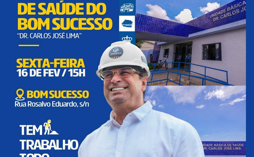 Arapiraca celebra seu centenário com entrega da UBS no Bom Sucesso.