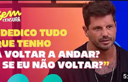 Sem Censura | Fernando Fernandes abre sobre como lidou com a vida após acidente