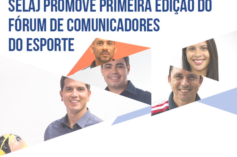 Selaj promove primeira edição do Fórum de Comunicadores do Esporte