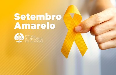 Setembro Amarelo: setor médico do TJAL alerta sobre prevenção ao suicídio