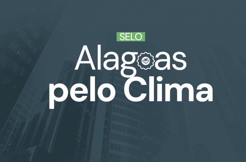 Inscrições para o Selo Alagoas pelo Clima 2026 são prorrogadas até setembro