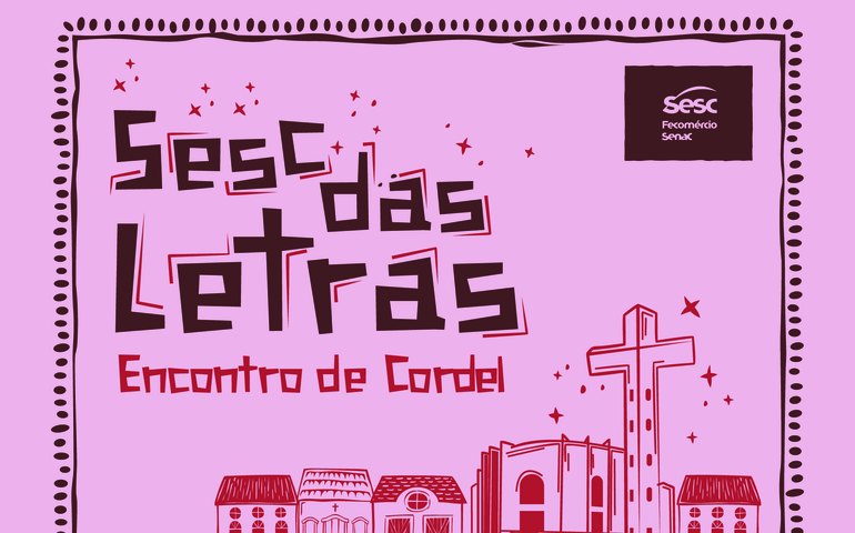 Sesc das Letras promove Encontro de Cordel em Arapiraca nos dias 16 e 17 de outubro