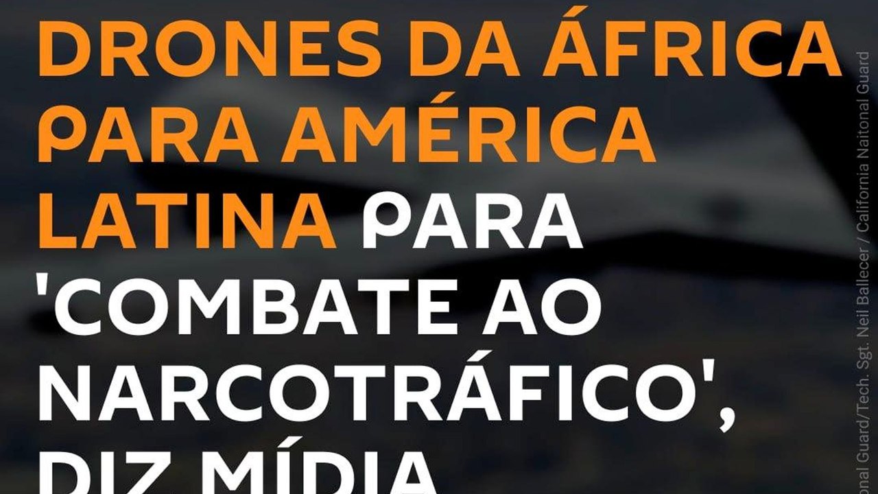 Militares dos EUA transferem drones MQ-9 Reaper para a América do Sul