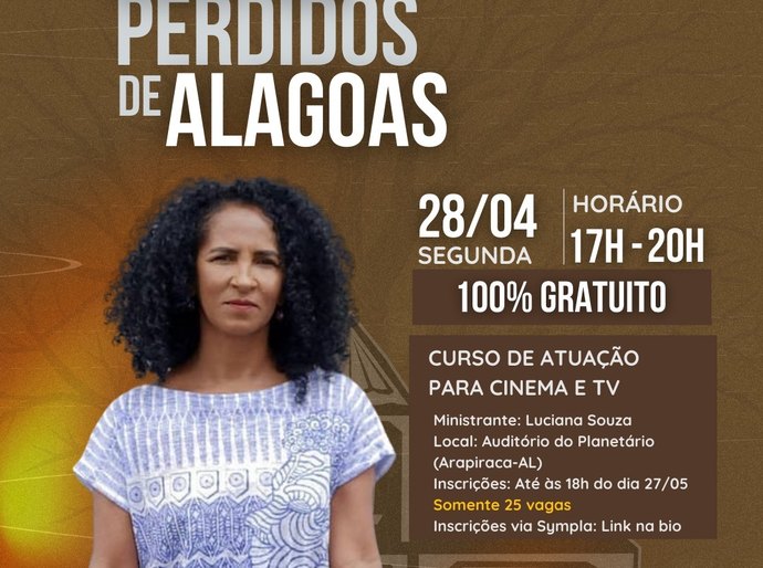 Atriz de Ó Paí Ó realiza curso de atuação gratuito em Arapiraca nesta segunda (28)